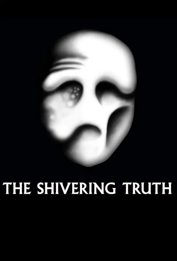 Жуткая Правда | The Shivering Truth (2018)