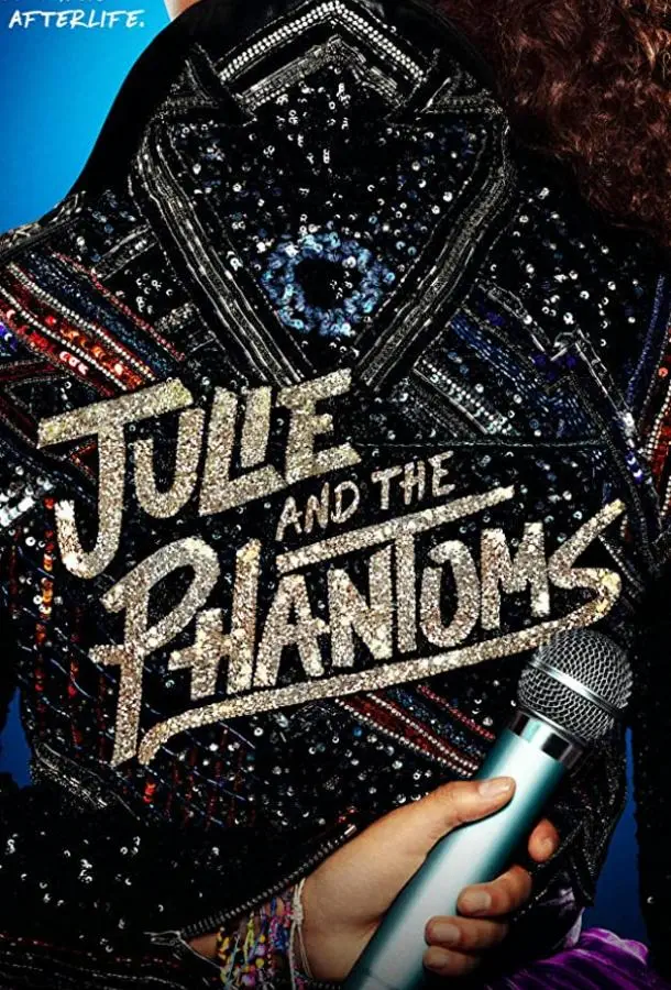 Джули и призраки | Julie and the Phantoms (2020)