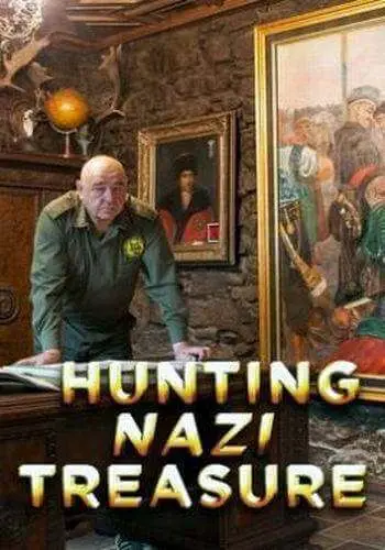 Охота за сокровищами нацистов | Hunting Nazi Treasure (2017)