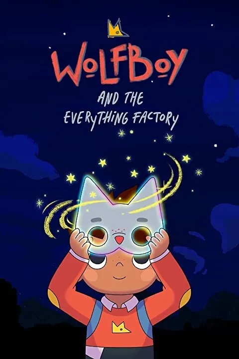 Волчок и фабрика всего на свете | Wolfboy and the Everything Factory (2021)