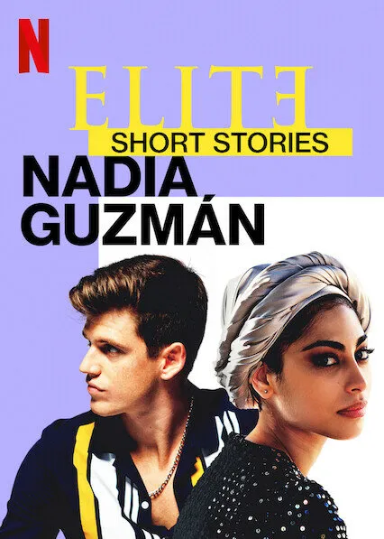 Элита: короткие истории. Надя и Гусман | Elite Short Stories: Nadia Guzmán (2021)