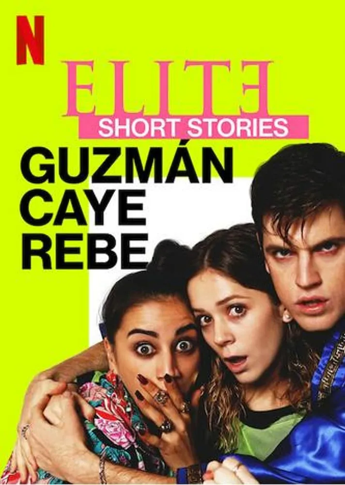 Элита: короткие истории. Гусман, Каэ, Ребека | Elite Short Stories: Guzmán Caye Rebe (2021)