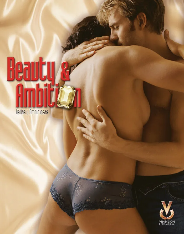 Красивые и амбициозные | Bellas y ambiciosas (2006)