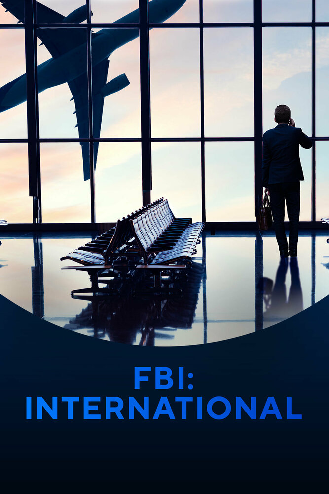ФБР: За границей | FBI: International (2021)