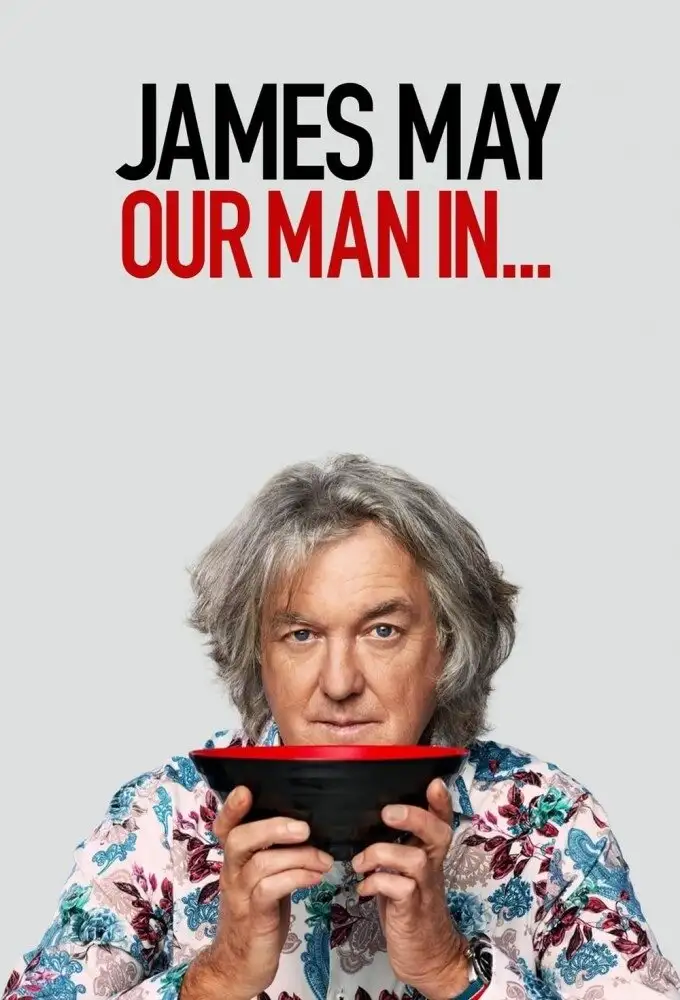 Джеймс Мэй: Наш человек в ... | James May: Our Man in... (2020)