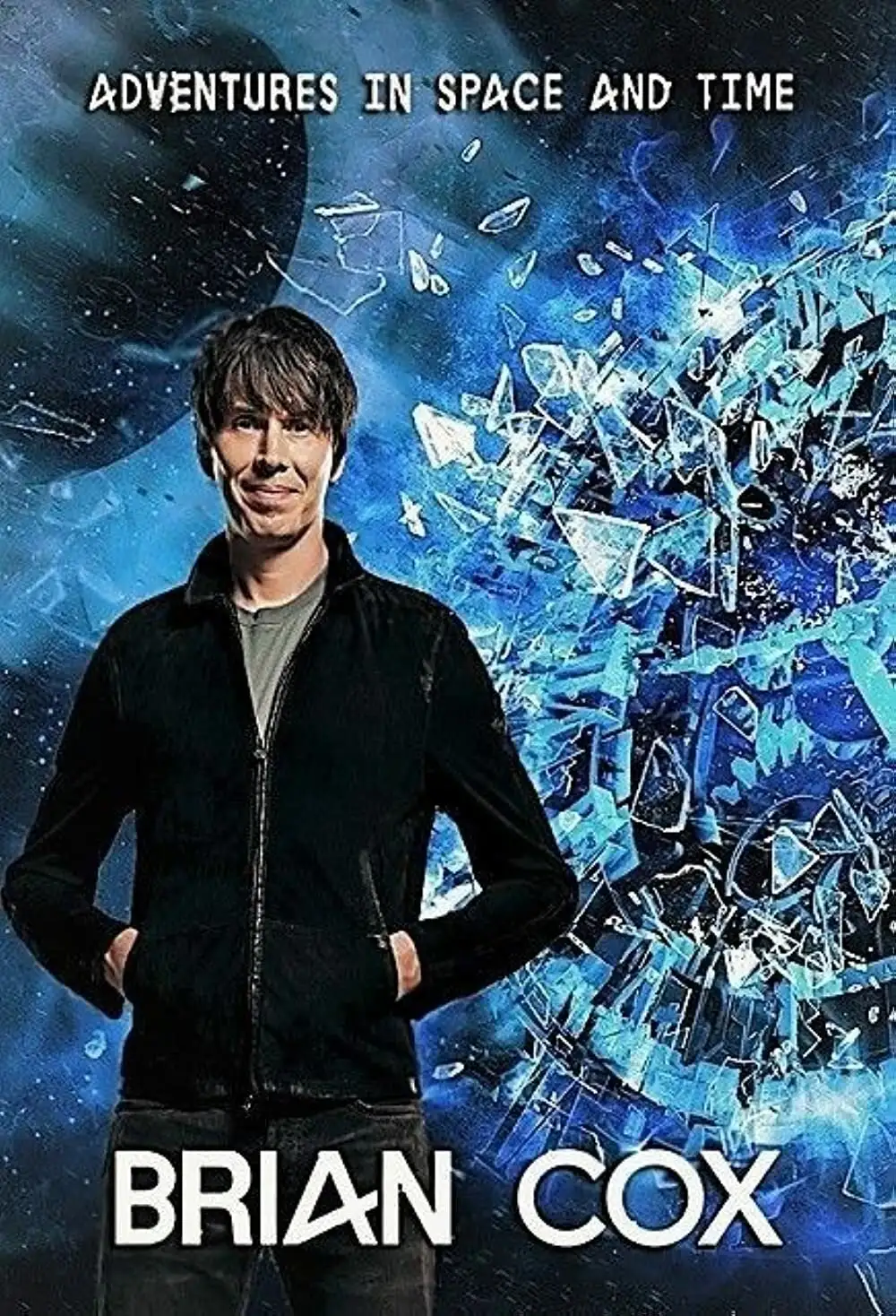  BBC: Приключeния Брайана Кокса в пространстве и времени | Brian Cox's Adventures in Space and Time (2021) 