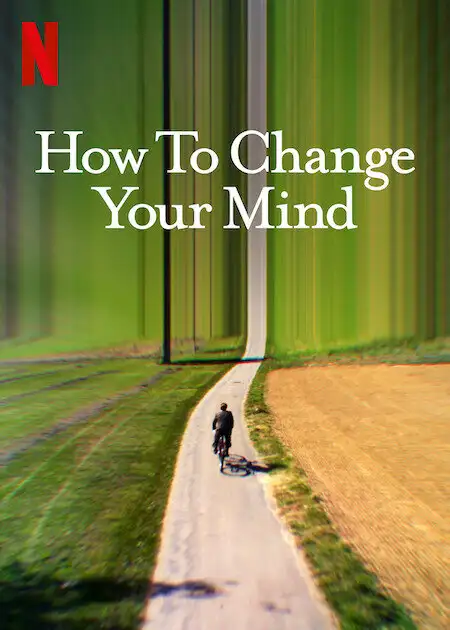  Трансформация ума | How to Change Your Mind (2022) 