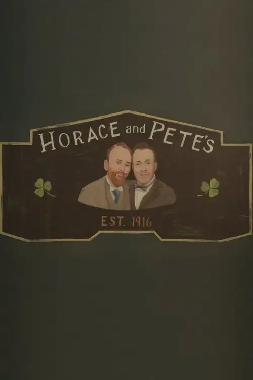 Хорас и Пит | Horace and Pete (2016)